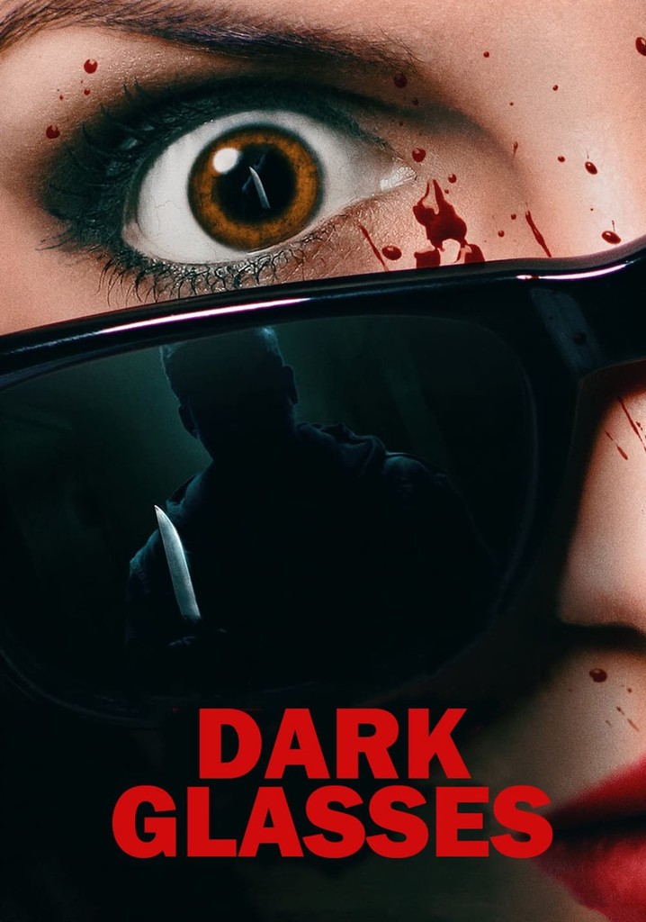 Dark Glasses Streaming Where To Watch Movie Online